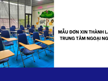Mẫu đơn xin thành lập trung tâm ngoại ngữ
