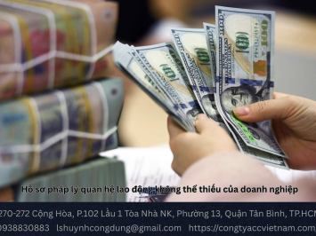 Hồ sơ pháp lý quan hệ lao động không thể thiếu của doanh nghiệp