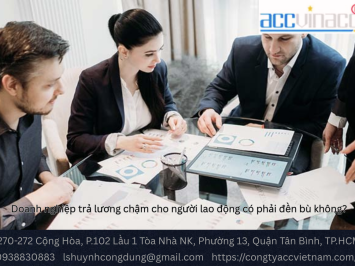 Doanh nghiệp trả lương chậm cho người lao động có phải đền bù không?