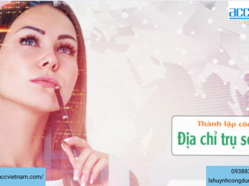 Lưu ý địa chỉ trụ sở chính khi thành lập công ty