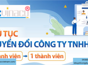 Tư vấn chuyển đổi công ty từ nhiều thành viên sang 1 thành viên