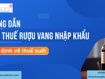 Dịch vụ kế toán thuế công ty phân phối rượu tại Việt Nam